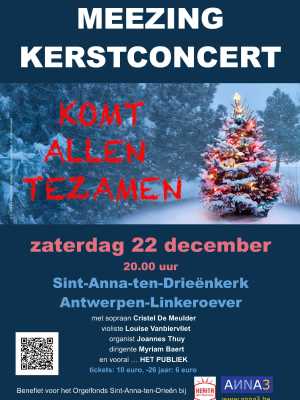 ANNA3 | Meezing kerstconcert - Komt allen tezamen | Zaterdag 22 december | 20.00 uur | Sint-Anna-ten-Drieënkerk Antwerpen Linkeroever